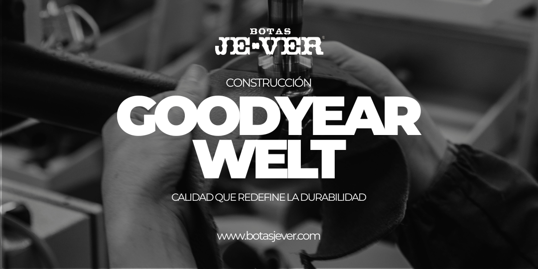 GOOYEAR WELT DE BOTAS JE-VER